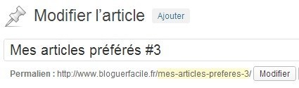 Profitez des 3 titres de votre article pour améliorer son référencement modifier-titre-article-wordpress