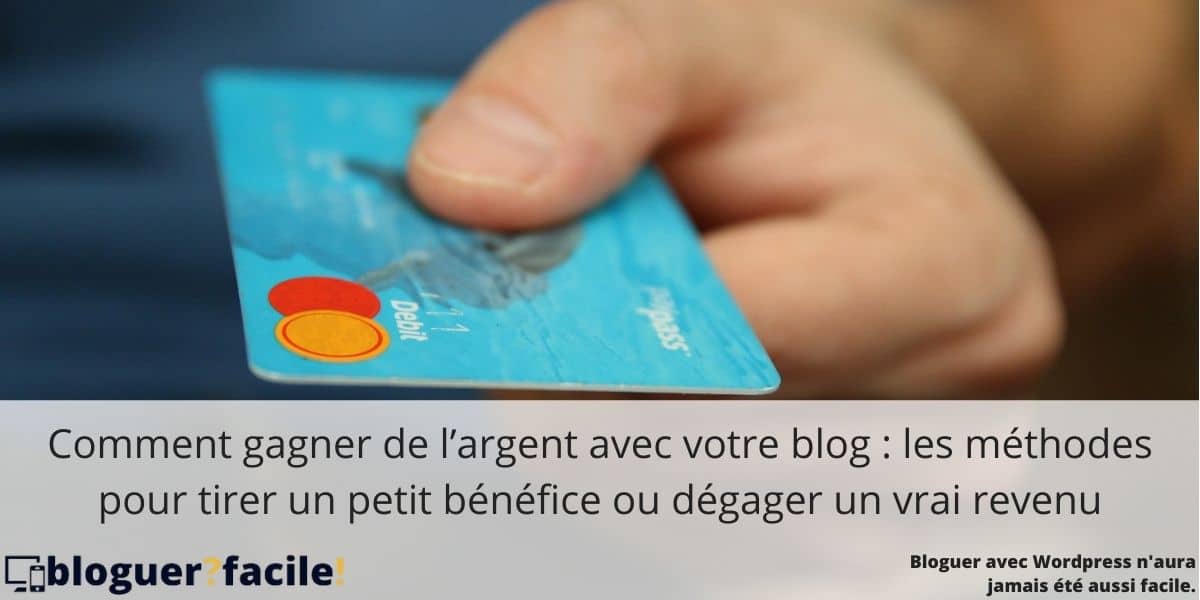 monetiser-son-blog Comment gagner de l’argent avec son blog