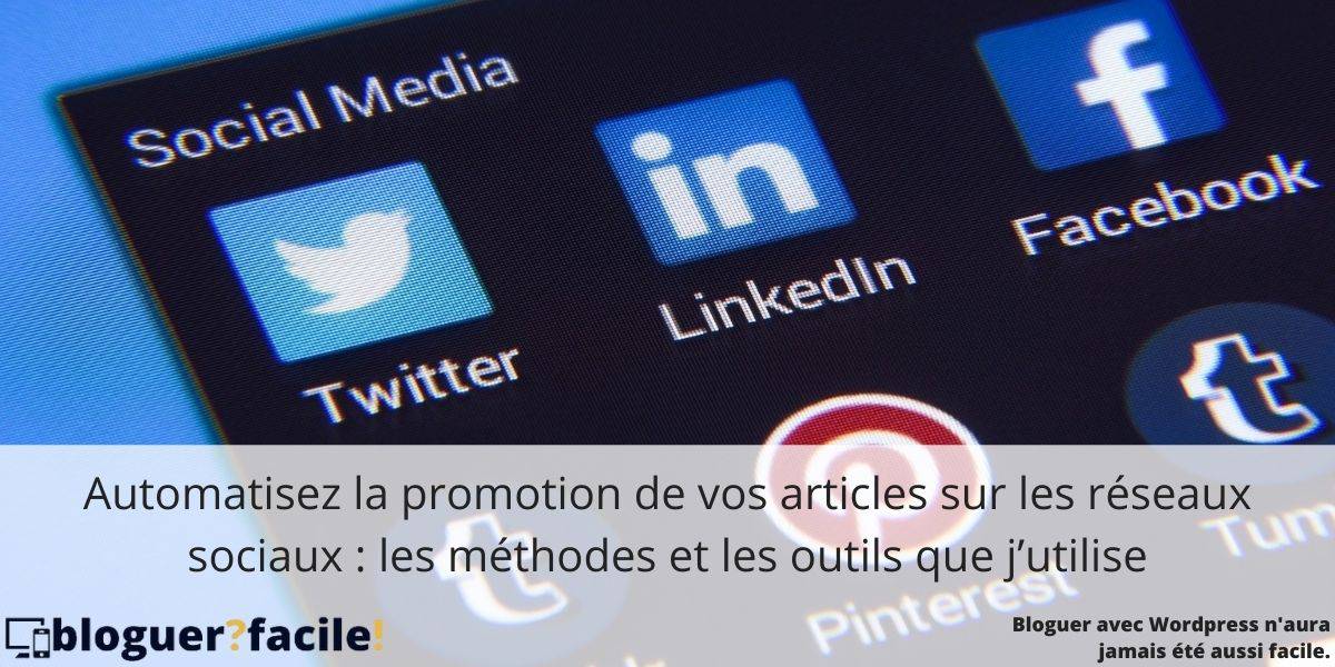 reseaux-sociaux-promotion-articles Découvrez comment promouvoir, simplement et rapidement, vos articles sur les réseaux sociaux. Mes méthodes et outils pour automatiser le processus.