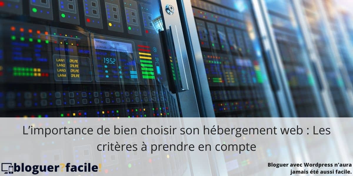 importance-de-bien-choisir-son-hebergement-web Le choix de l'hébergement peut être un casse-tête pour un débutant. Découvrez les principaux critères ainsi que les différentes options qui s'offrent à vous.